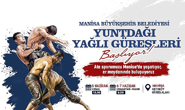 Manisa Büyükşehir Belediyesi tarafından düzenlenecek olan Yuntdağı Yağlı Güreşleri, 5-6-7