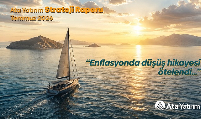 Ata Yatırım Yeni Strateji Raporunu Yayımladı
